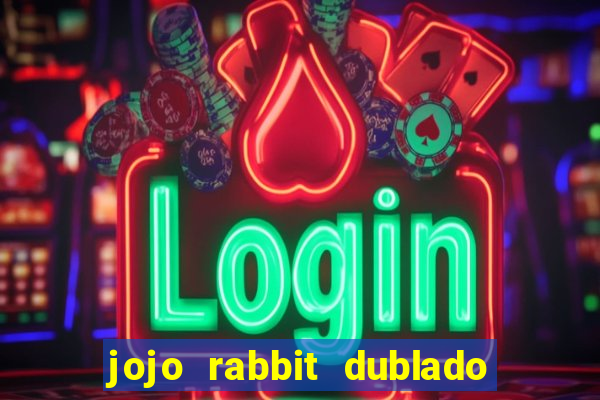 jojo rabbit dublado google drive